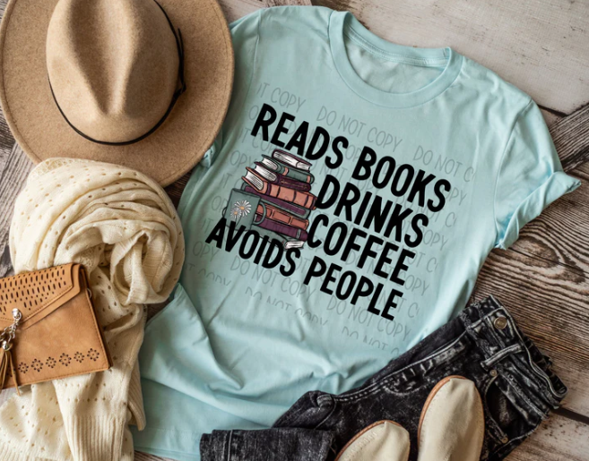 Reads Books Avoids People - Tank, Short Sleeve, Long Sleeve, Crew or Hoodie